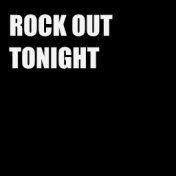 Rock Out Tonight