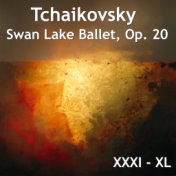 Tchaikovsky Swan Lake Ballet, Op. 20: XXXI - XL