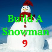 Build A Snowman, Vol. 9