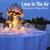 Love In The Air: Valentine's Day Music