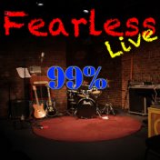 Fearless Live: 99%
