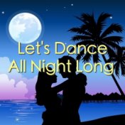 Let's Dance All Night Long