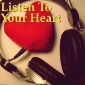 Listen To Your Heart