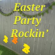 Easter Party Rockin'