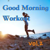 Good Morning Workout, Vol. 2