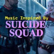 Music Inspired By 'The Suicide Squad'