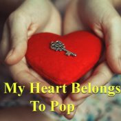 My Heart Belongs To Pop
