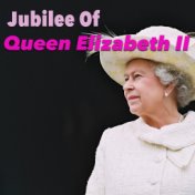 Jubilee Of Queen Elizabeth II