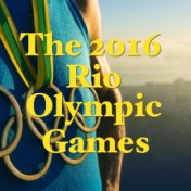 The 2016 Rio Olympic Games