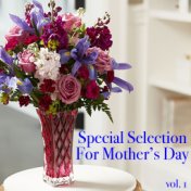 Special Selection For Mother's Day, vol. 1