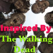 Inspired By 'The Walking Dead'