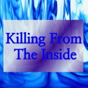 Killing From The Inside
