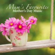 Mum's Favourites: Mother's Day Music