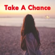 Take A Chance