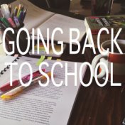 Going Back To School