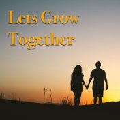 Lets Grow Together