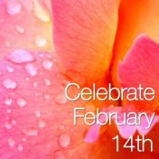 Celebrate February 14th
