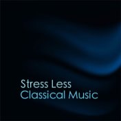 Stress Less Classical Music