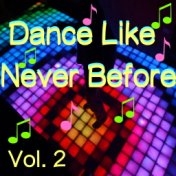 Dance Like Never Before, Vol. 2