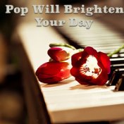 Pop Will Brighten Your Day
