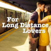 For Long Distance Lovers