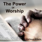 The Power Of Worship