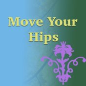 Move Your Hips