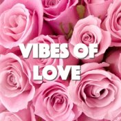 Vibes Of Love