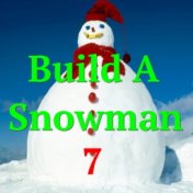 Build A Snowman, Vol. 7