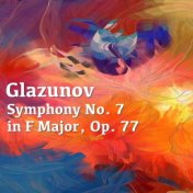 Glazunov Symphony No. 7 in F Major, Op. 77