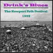 Drink's Blues - The Newport Folk Festival 1959 (Live)