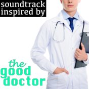 Soundtrack Inspired by the Good Doctor