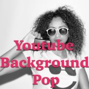 Youtube Background Pop