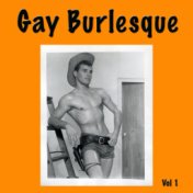 Gay Burlesque, Vol. 1