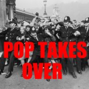 Pop Takes Over