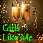 Girls Like Me