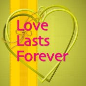 Love Lasts Forever