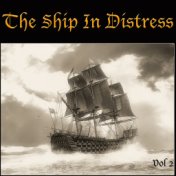 The Ship In Distress, Vol. 2