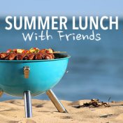 Summer Lunch With Friends