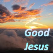 Good Jesus