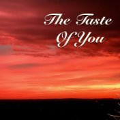 The Taste Of You