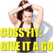 Cross Fit: Give It A Go