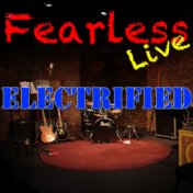 Fearless Live: Electrified