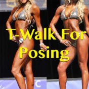 T-Walk For Posing