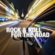 Rock & Roll For The Road