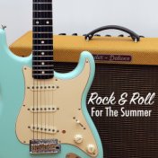 Rock & Roll For The Summer