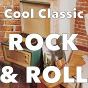Cool Classic Rock & Roll