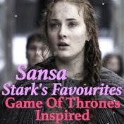 Sansa Stark's Favourites - Game Of Thrones Inspired