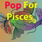 Pop For Pisces