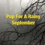 Pop For A Rainy September